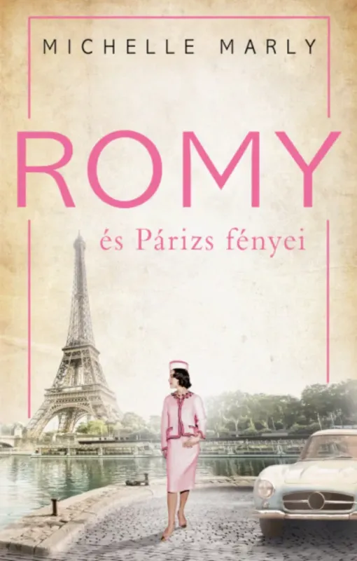 Újdonság Romy és Párizs fényei - Michelle Marly