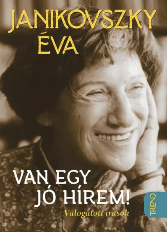 Rendeld meg most Van egy jó hírem - Janikovszky Éva