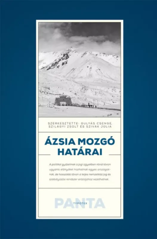 Ázsia mozgó határai - Gulyás Csenge - Szilágyi Zsolt - Szivák Júlia Olcsó