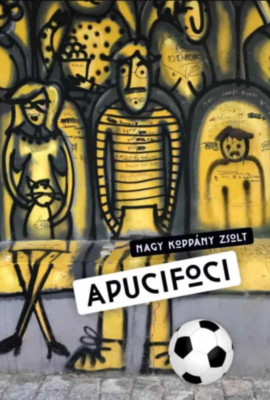 Végkiárusítás Apucifoci - Nagy Koppány Zsolt