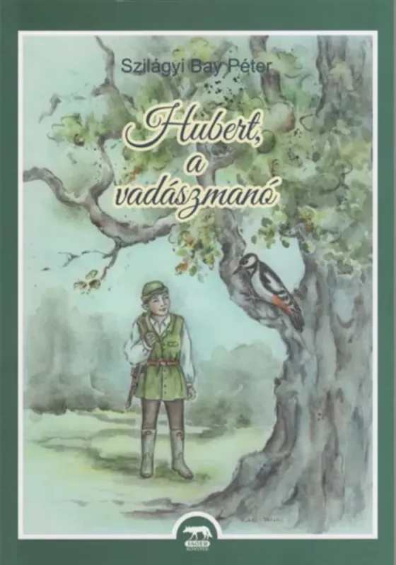 Gyors szállítás Hubert, a vadászmanó - Szilágyi Bay Péter