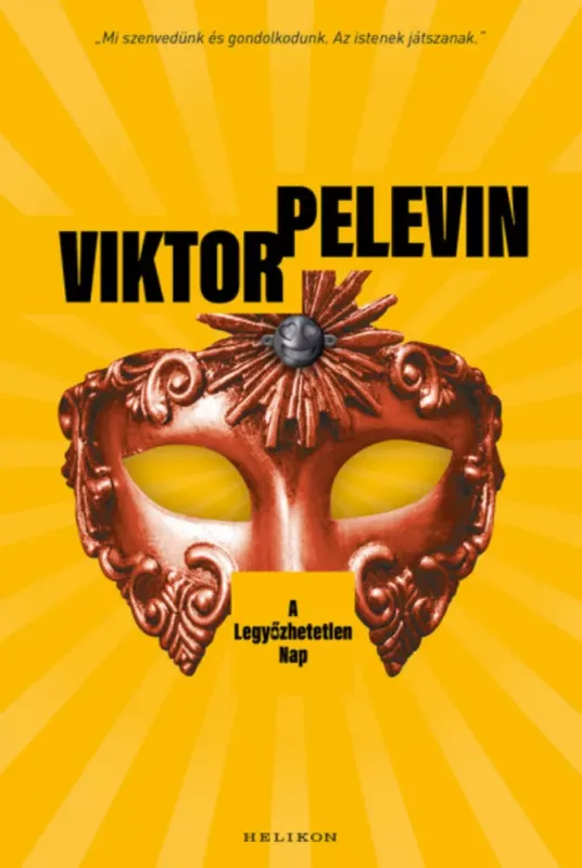 A Legyőzhetetlen Nap - Viktor Pelevin Legjobb ár