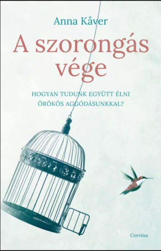 Azonnali szállítás A szorongás vége - Anna Kaver