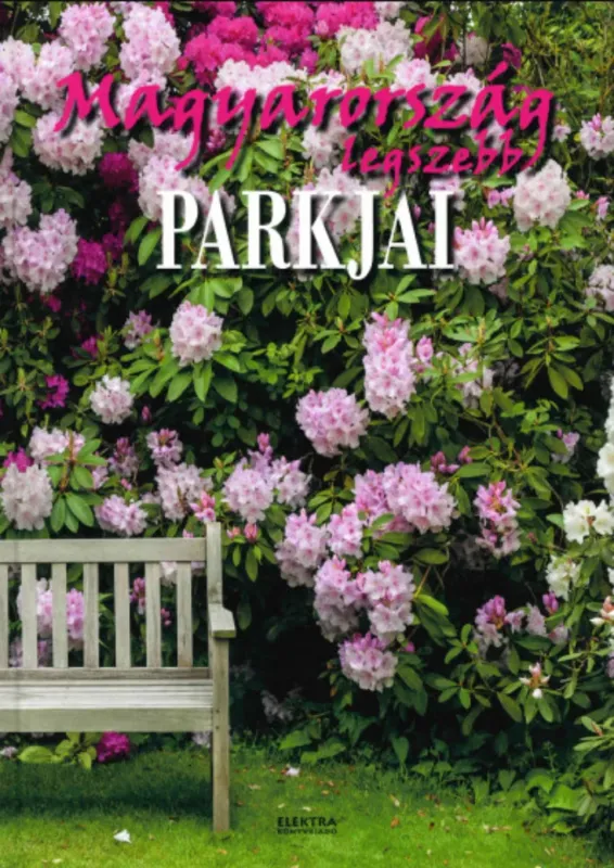 Magyarország legszebb parkjai - Bernáth István Nézd meg most