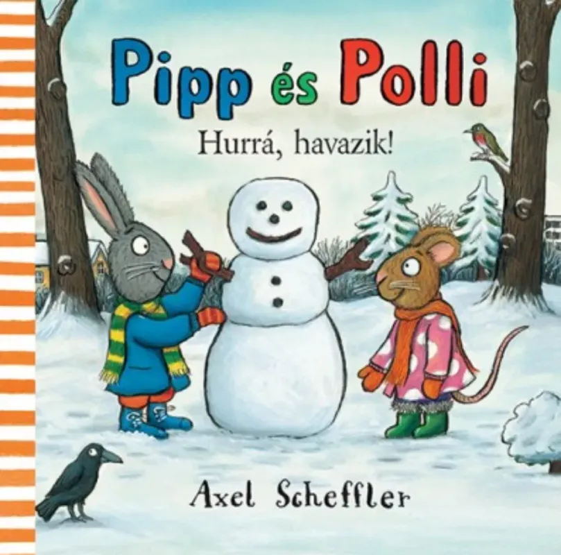 Pipp és Polli - Hurrá, havazik! - Axel Scheffler Csak ma