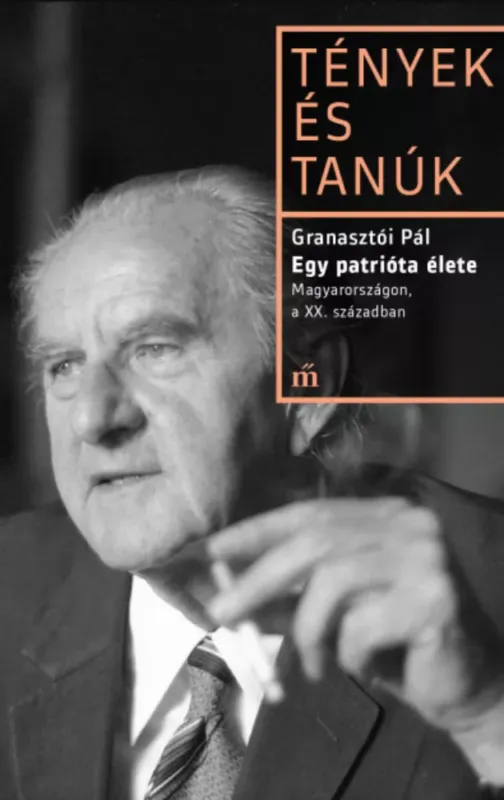 Bestseller Egy patrióta élete - Granasztói Pál