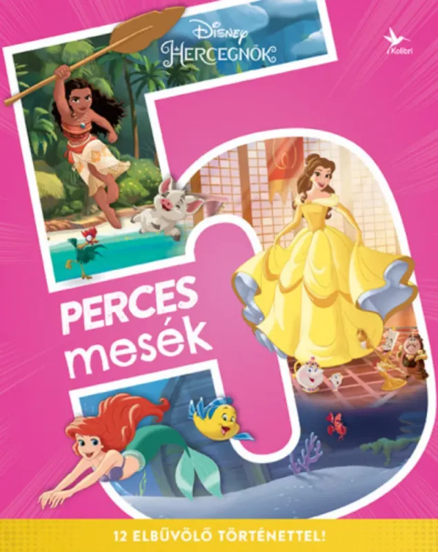 Kihagyhatatlan ajánlat Disney Hercegnők: 5 perces mesék
