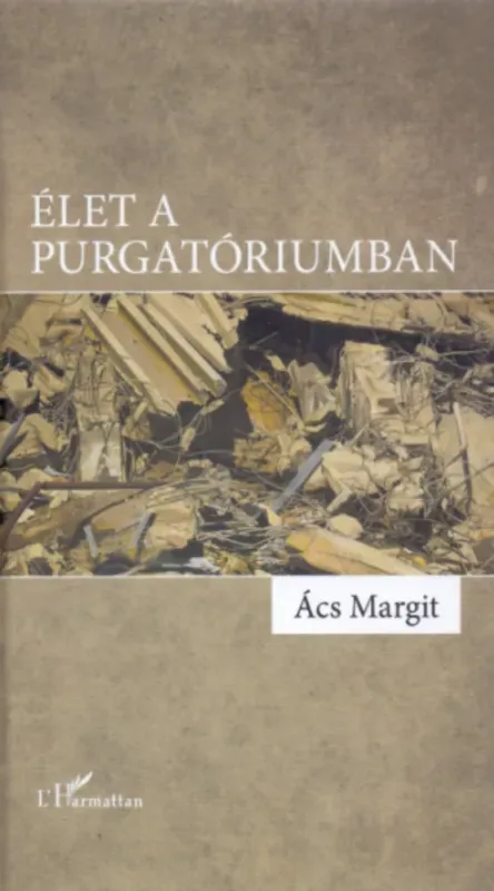 Élet a purgatóriumban - Ács Margit Bestseller