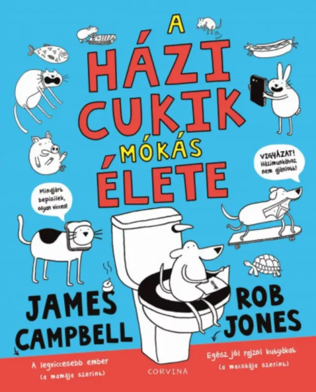 A házicukik mókás élete - James Campbell - Rob Jones Akció