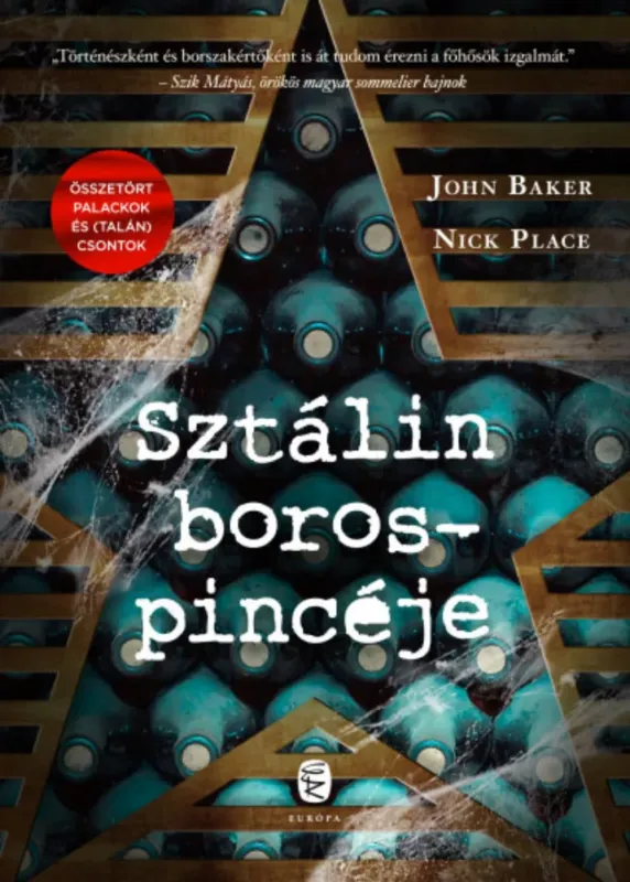 Sztálin borospincéje - John Baker - Nick Place Utolsó esély