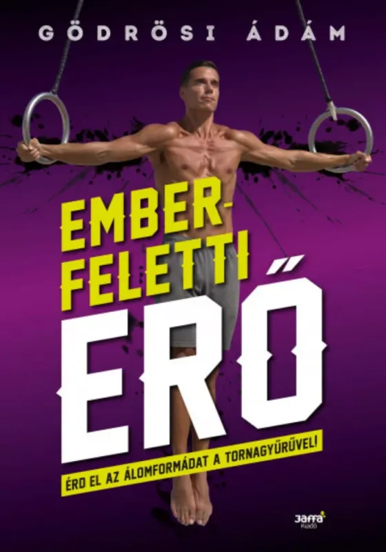 Azonnali szállítás Emberfeletti erő - Gödrösi Ádám