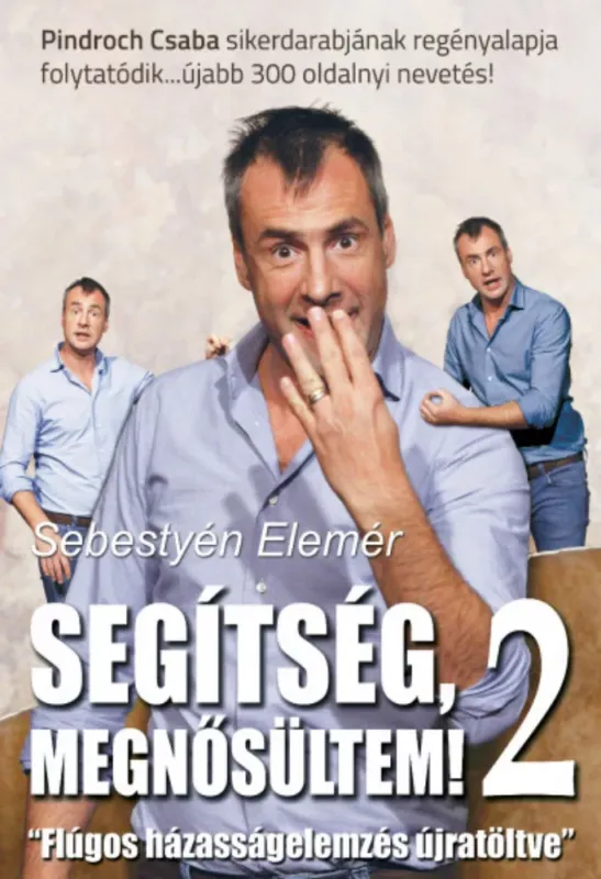 Segítség, megnősültem! 2. - Sebestyén Elemér Vedd meg most