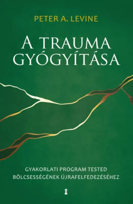 Biztonságos vásárlás A trauma gyógyítása - Peter A. Levine