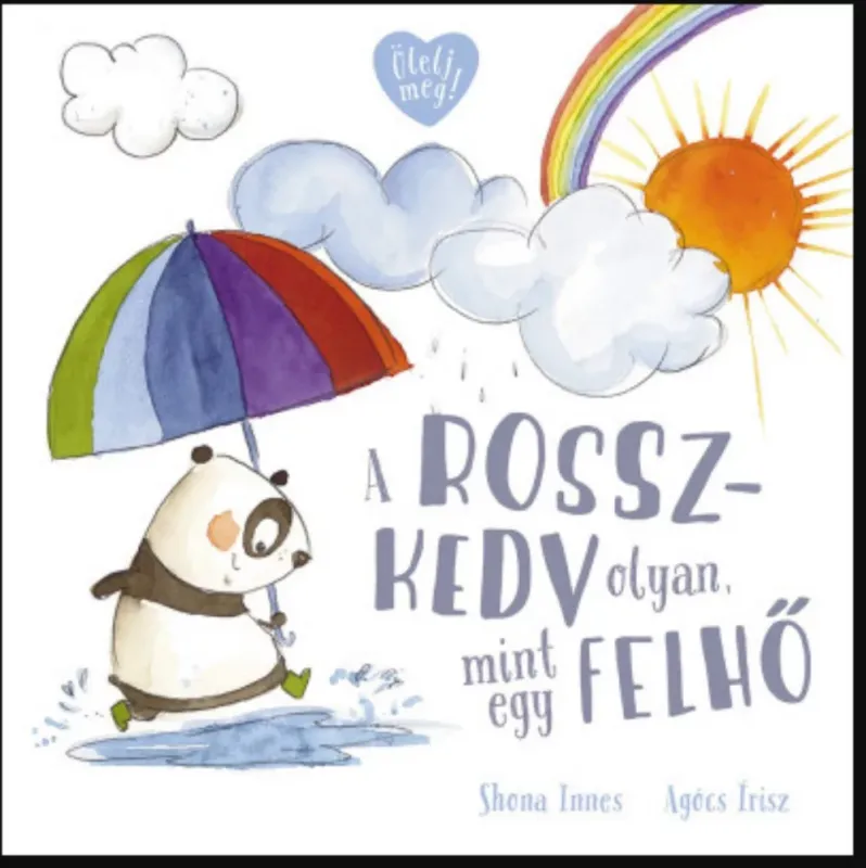 A rosszkedv olyan, mint egy felhő - Shona Innes Azonnali szállítás
