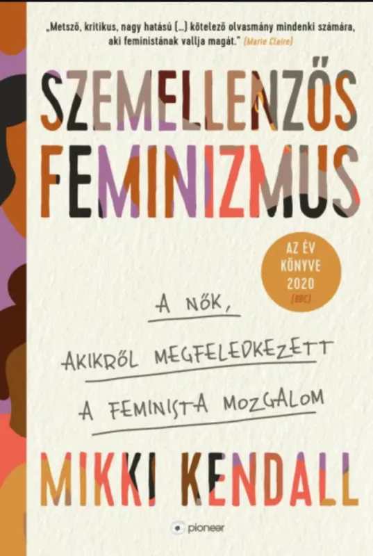 Alacsony ár Szemellenzős feminizmus - Mikki Kendall