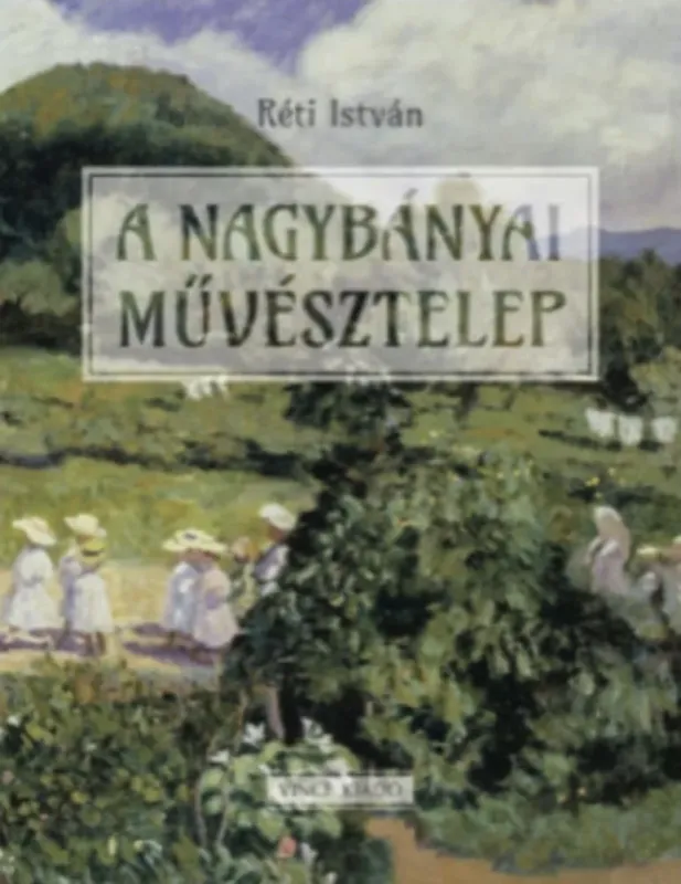 A nagybányai művésztelep - Réti István Bestseller
