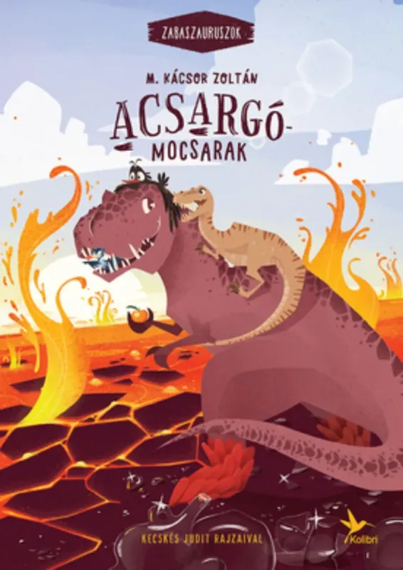 Biztonságos fizetés Zabaszauruszok 3. - Acsargó-mocsarak - M. Kácsor Zoltán (2021)