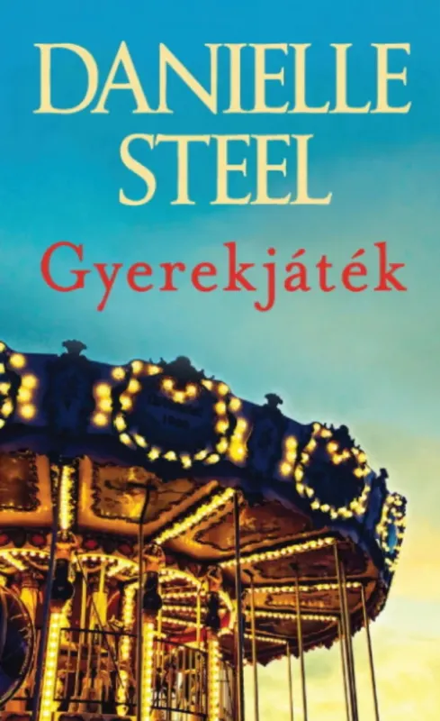 Gyerekjáték - Danielle Steel Ajánlat