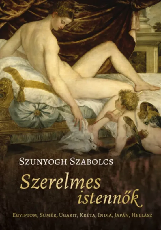 Szerelmes istennők - Szunyogh Szabolcs Ajánlat