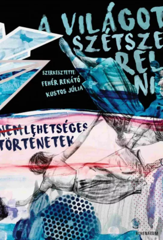 A világot szétszerelni - Fehér Renátó - Kustos Júlia Végkiárusítás