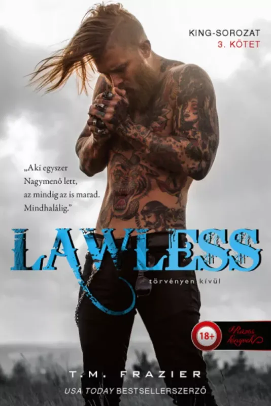 Lawless - Törvényen kívül - T. M. Frazier Nézd meg most