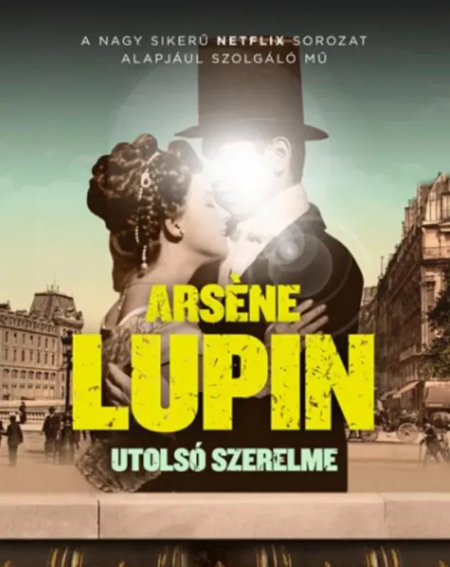 Alacsony ár Arsene Lupin utolsó szerelme - Maurice Leblanc