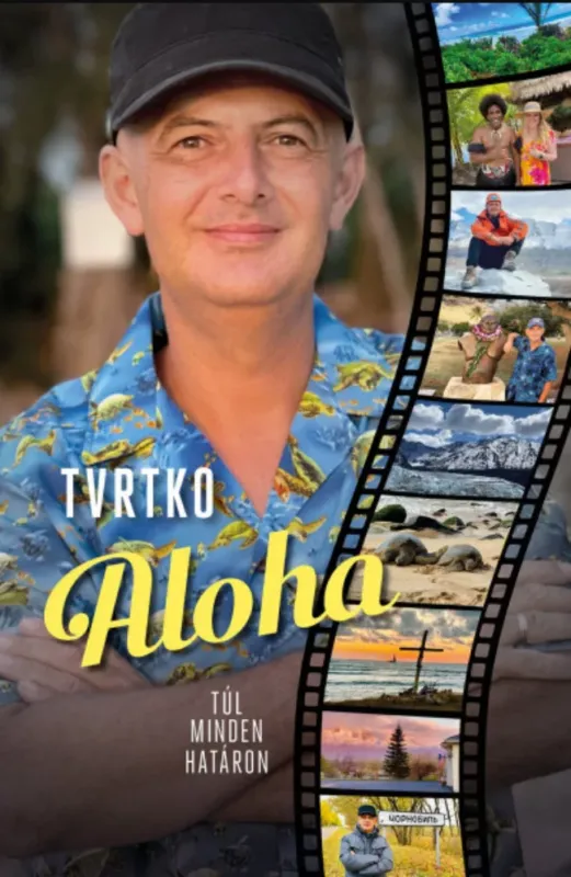 Rendeld meg most Aloha - Túl minden határon - Vujity Tvrtko
