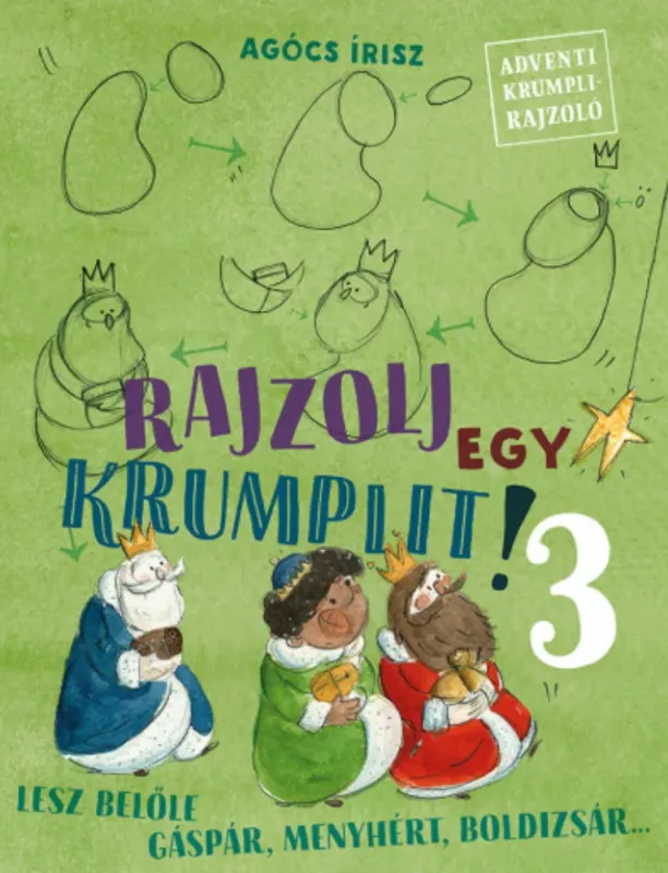 Rajzolj egy krumplit! 3. - Agócs Írisz Legnépszerűbb