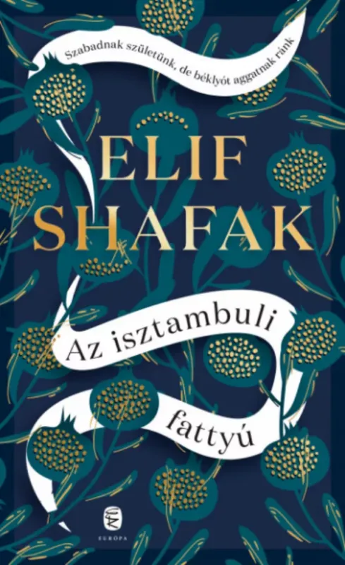 Az isztambuli fattyú - Elif Shafak Ajánlat