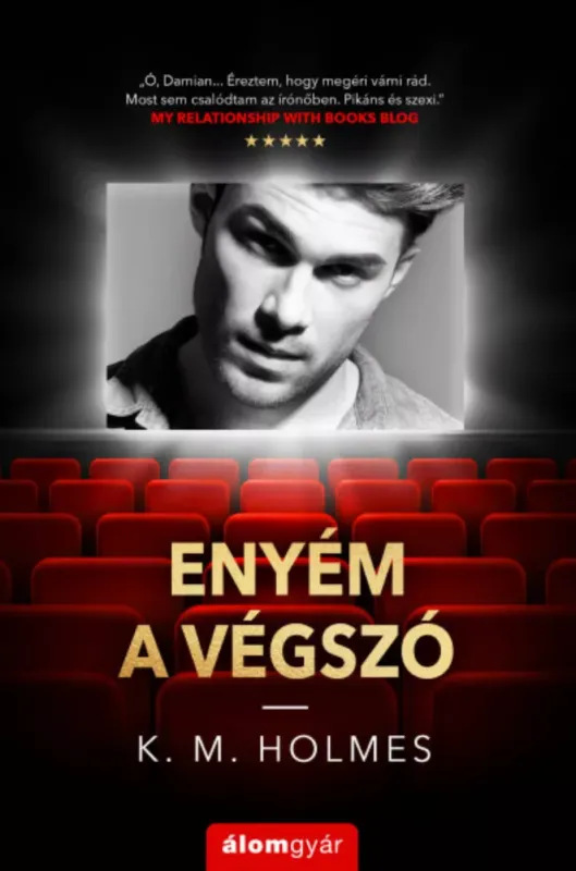 Enyém a végszó - K. M. Holmes Vedd meg most