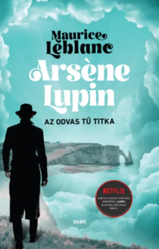 Kedvezmény Arséne Lupin - Az odvas tű titka - Maurice Leblanc