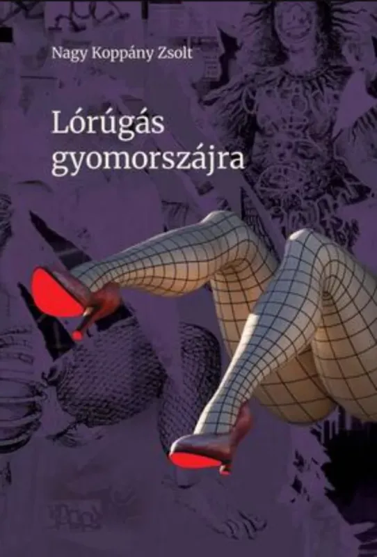 Vedd meg online Lórúgás gyomorszájra - Nagy Koppány Zsolt
