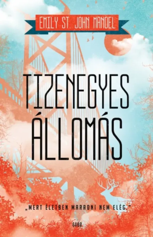 Tizenegyes állomás - Emily St. John Mandel Rendeld meg most