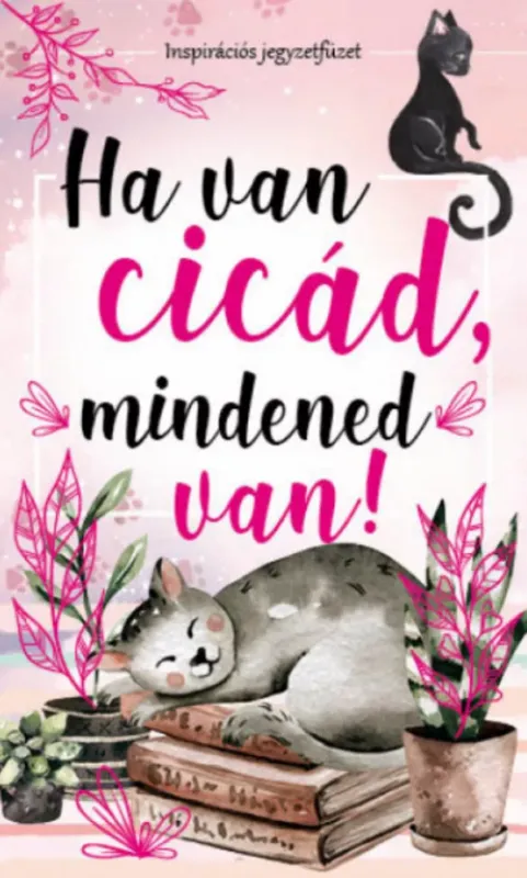 Ha van cicád, mindened van! - Bóka Fruzsina Mercédesz Biztonságos fizetés