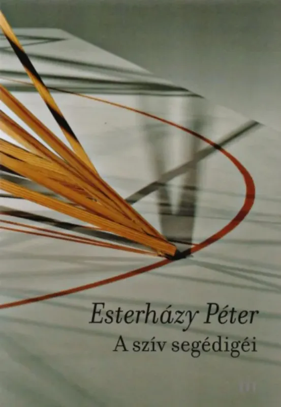 Olcsó A szív segédigéi - Esterházy Péter