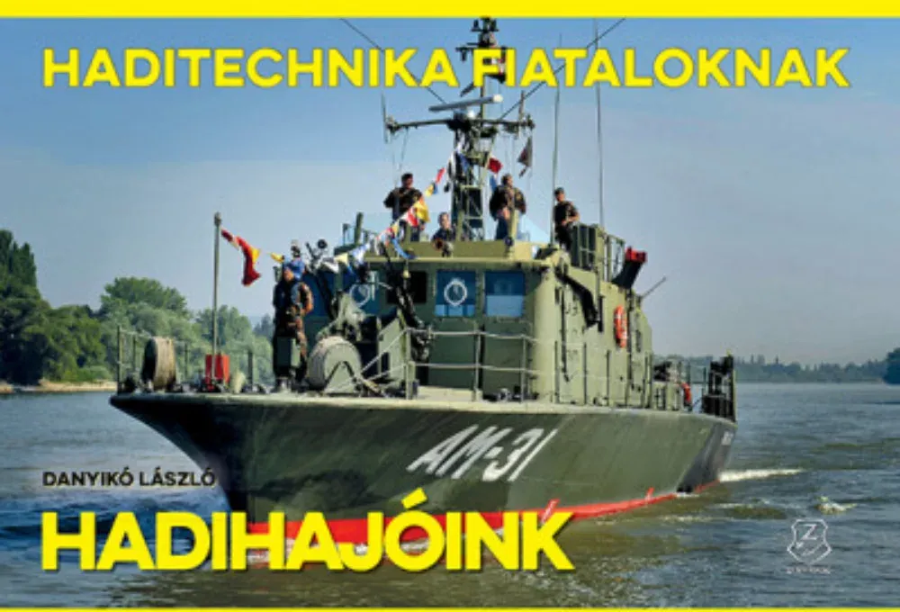 Korlátozott ajánlat Hadihajóink - Danyikó László