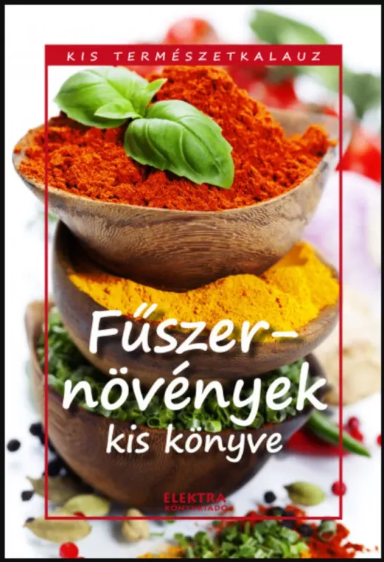 Bestseller Fűszernövények kis könyve - Bernáth István
