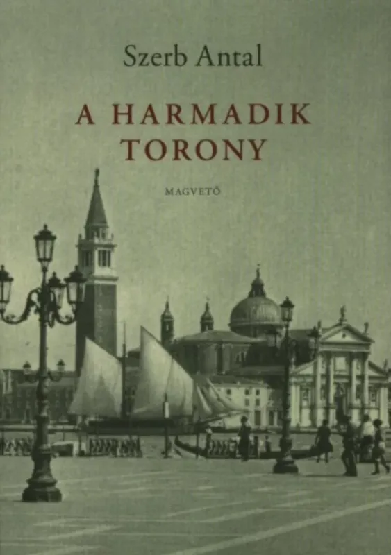 Akció A harmadik torony - Szerb Antal
