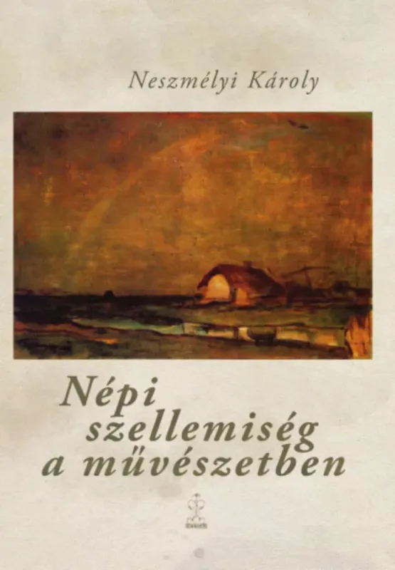 Alacsony ár Népi szellemiség a művészetben - Neszmélyi Károly