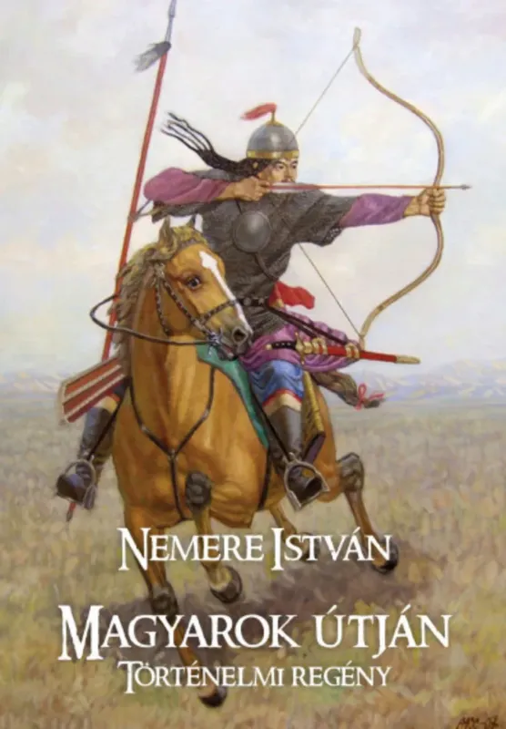 Magyarok útján - Nemere István Gyors kiszállítás