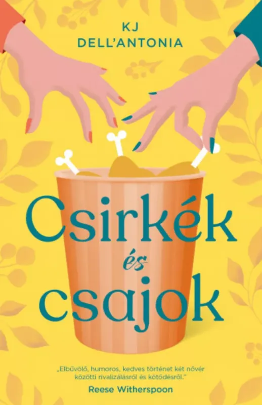 Csirkék és csajok - KJ Dell'Antonia Biztonságos fizetés