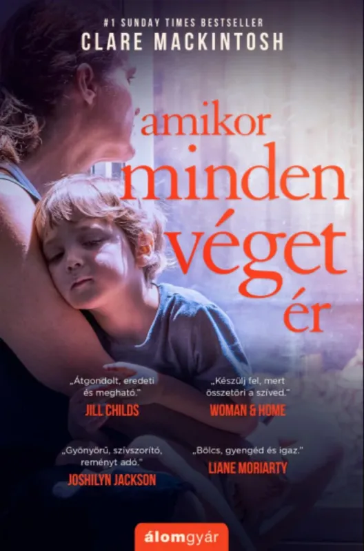 Amikor minden véget ér - Clare Mackintosh Különleges ajánlat
