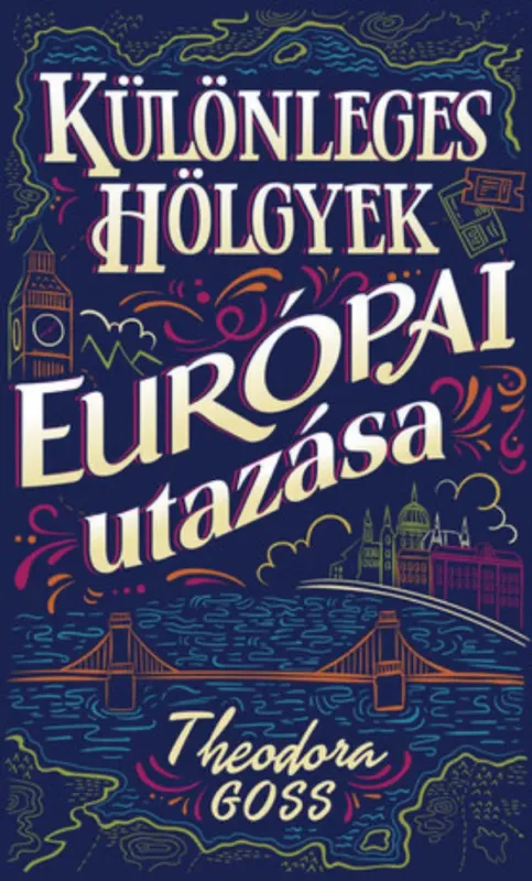 Alacsony ár Különleges hölgyek európai utazása 1-2. - Theodora Goss