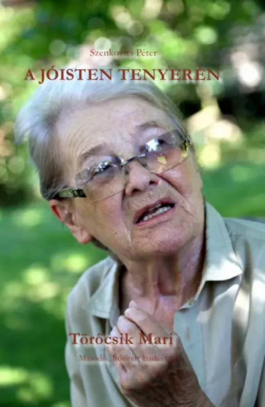A Jóisten tenyerén - Törőcsik Mari - Szenkovits Péter Végkiárusítás