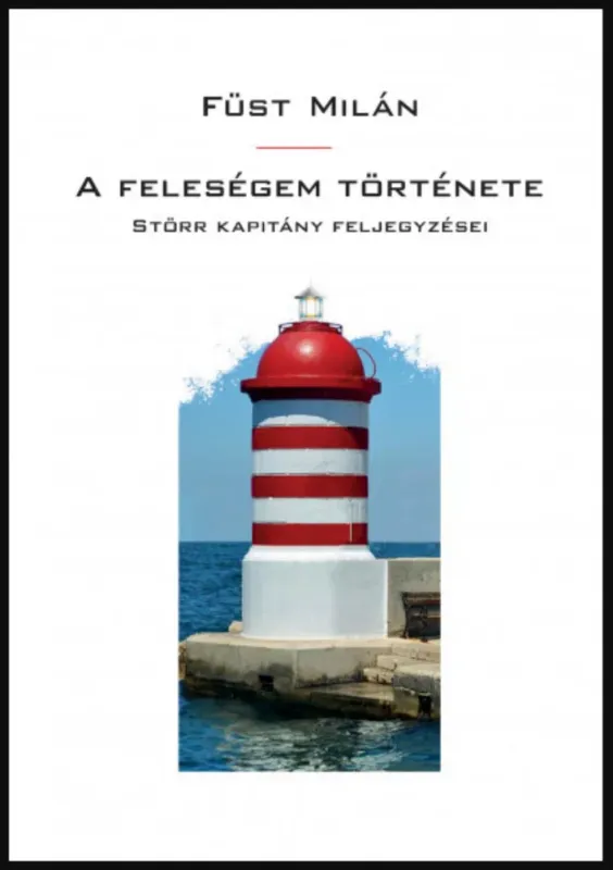 Azonnal elérhető A feleségem története - Füst Milán
