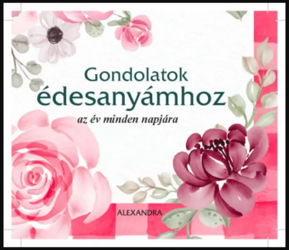 Gondolatok édesanyámhoz - László Irén szerk. Alacsony ár