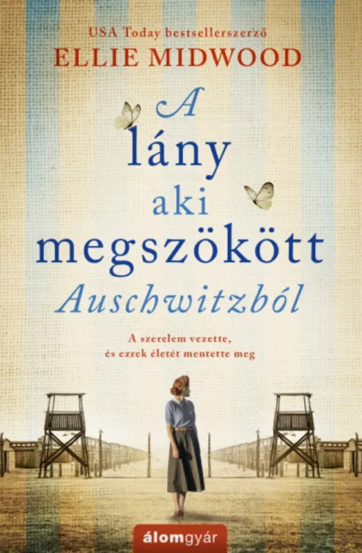 A lány, aki megszökött Auschwitzból - Ellie Midwood Exkluzív ajánlat