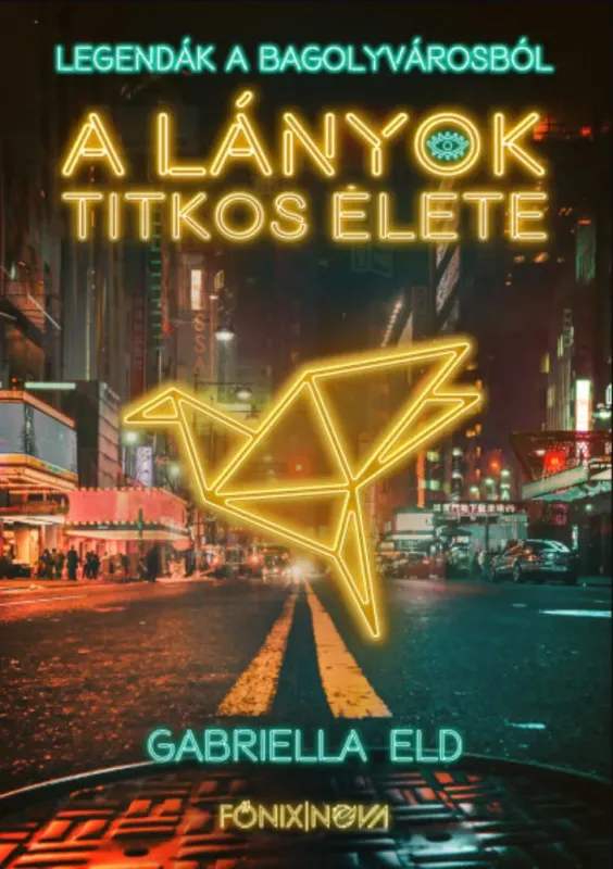 Ne maradj le A lányok titkos élete - Gabriella Eld