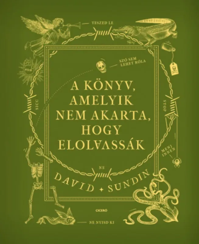 A könyv, amelyik nem akarta, hogy elolvassák - David Sundin Ne maradj le