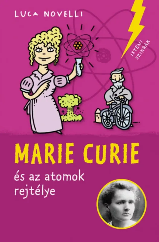 Utolsó esély Marie Curie és az atomok rejtélye - Luca Novelli